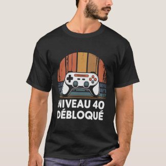 Camiseta Niveau 40 Débloqué T-Shirt - Cadeau Anniversaire 4