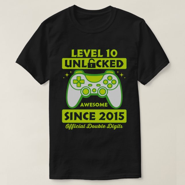 Camiseta Nível 10 Desbloqueado Incrível 2015 10º Aniversári (Frente do Design)