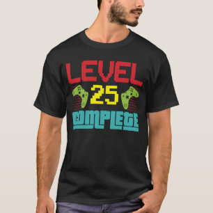 Camiseta Nível 25 Nível completo 25 desbloqueado 25 anivers
