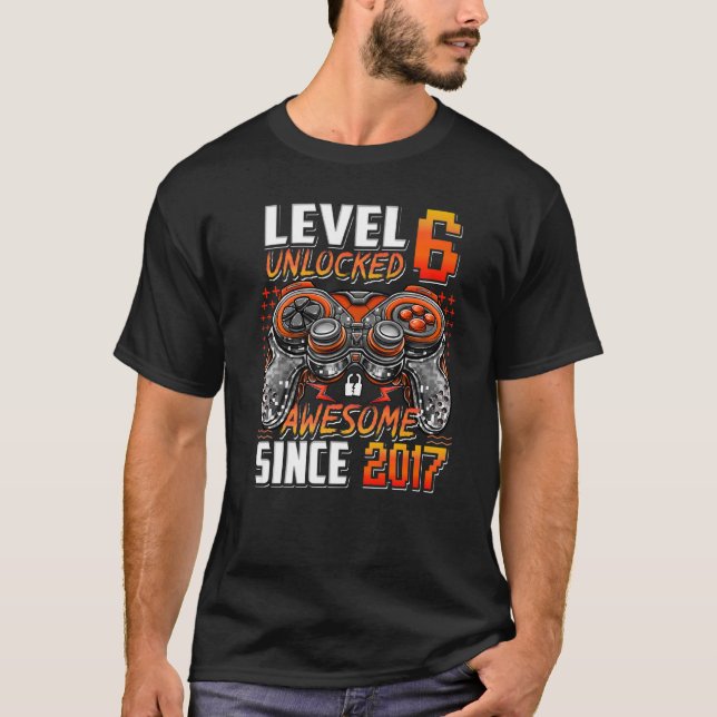 Camiseta Nível 6 Desbloqueado Incrível Desde 2017 6 Birthda (Frente)