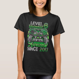 Camiseta Nível 6 Desbloqueado Incrível Desde 2017 6 Birthda