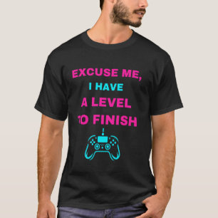 Camiseta Nível acima Dedicação Desculpe-me, eu tenho um nív