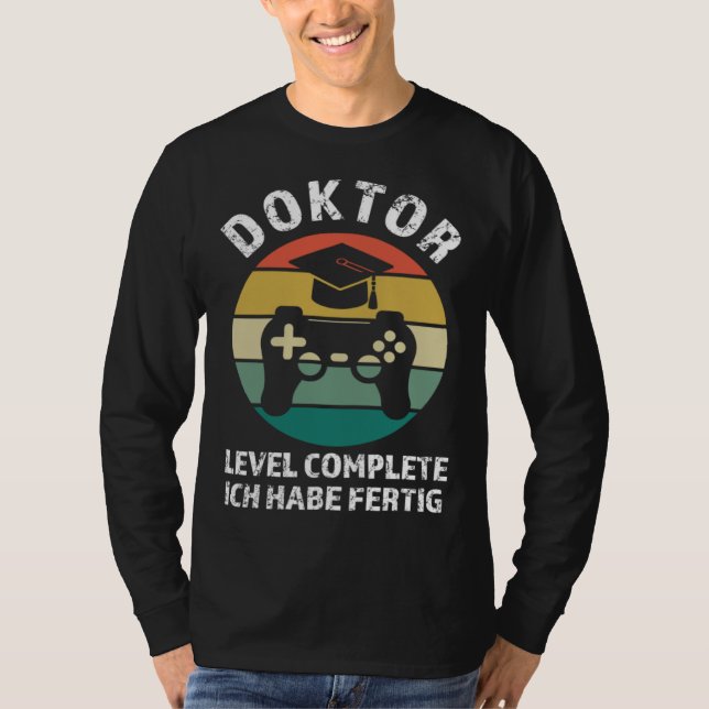 Camiseta Nível de doutor completo Eu terminei Doutor (Frente)