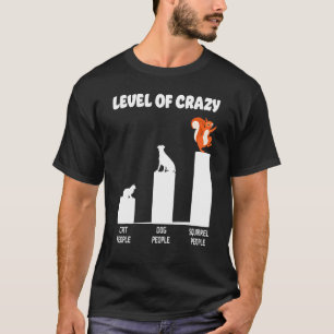 Camiseta Nível de Esquilo de Nozes de Pessoas Loucas por Ga