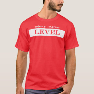 Camiseta nível notha inteiro