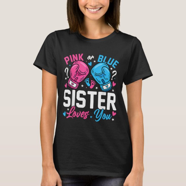 Camiseta Nk Or Blue Sister Loves You Boxing Gender Reveal  (Frente)