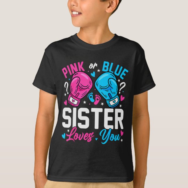 Camiseta Nk Or Blue Sister Loves You Boxing Gender Reveal  (Frente)