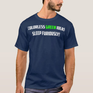 Camiseta NLP Noam Chomsky Ideias Verdes Incolores Dormindo