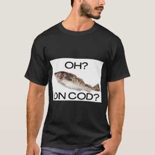 Camiseta no bacalhau?