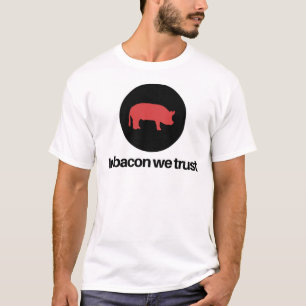 Camiseta No bacon nós confiamos