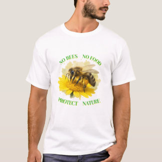 Camiseta No Bees No Food – Protect Nature T-Shirt