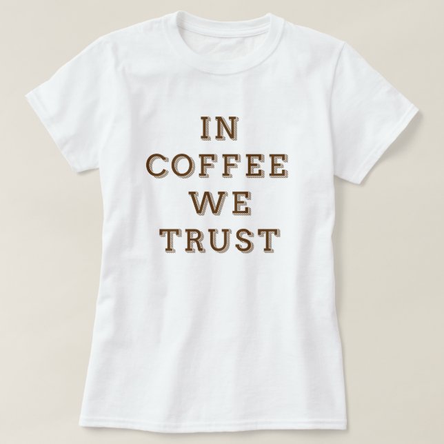 Camiseta No café confiamos (Frente do Design)