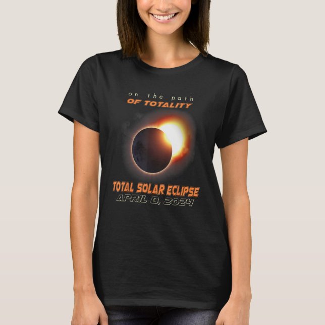 Camiseta No Caminho Da Totalidade Total Eclipse Solar 2024  (Frente)