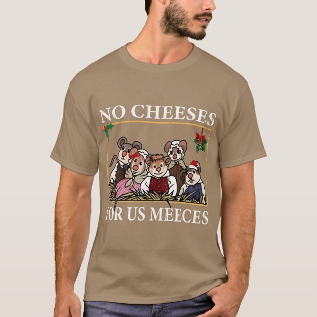 Camiseta No Cheeses For Us Meeces gift funny (Frente)