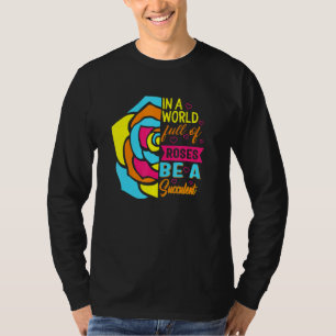 Camiseta No Cheio Mundial De Rosas, Ser Uma Pl De Jardinage
