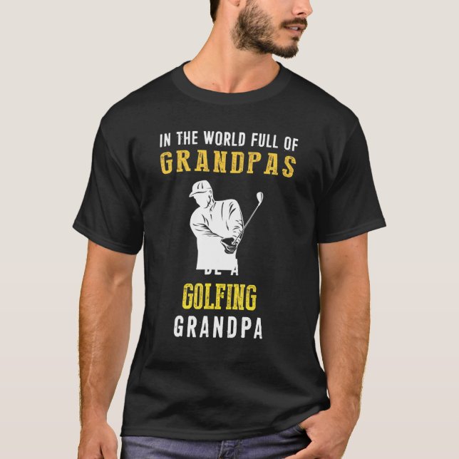 Camiseta No Cheio Mundial Dos Avós Seja Um Vovô Golfe (Frente)