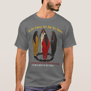 Camiseta No Círculo Nós Somos Todas Iguais Mulheres Nativas