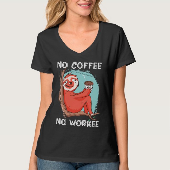Camiseta No Coffee No Workee Caffeine (Frente)