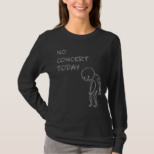 Camiseta No Concert Today - Music Lover Design