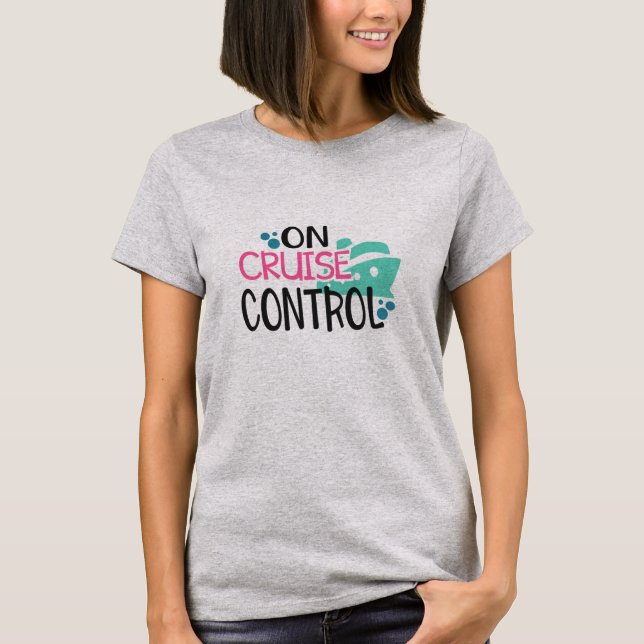 Camiseta No cruzeiro do cruise control (Frente)