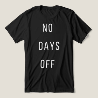 Camiseta No Days Off