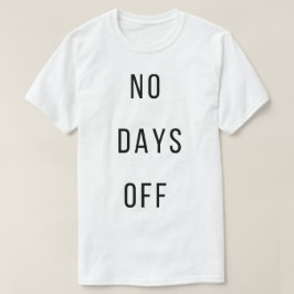 Camiseta No Days Off