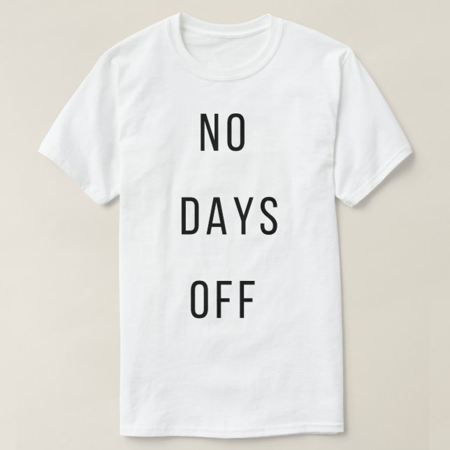 Camiseta No Days Off (Frente do Design)