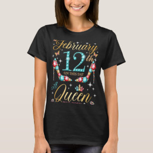 Camiseta No dia 12 de fevereiro, 12 A Queen foi Nascer