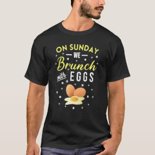 Camiseta No Domingo Nós Batemos Com Ovos De Café Da Manhã B