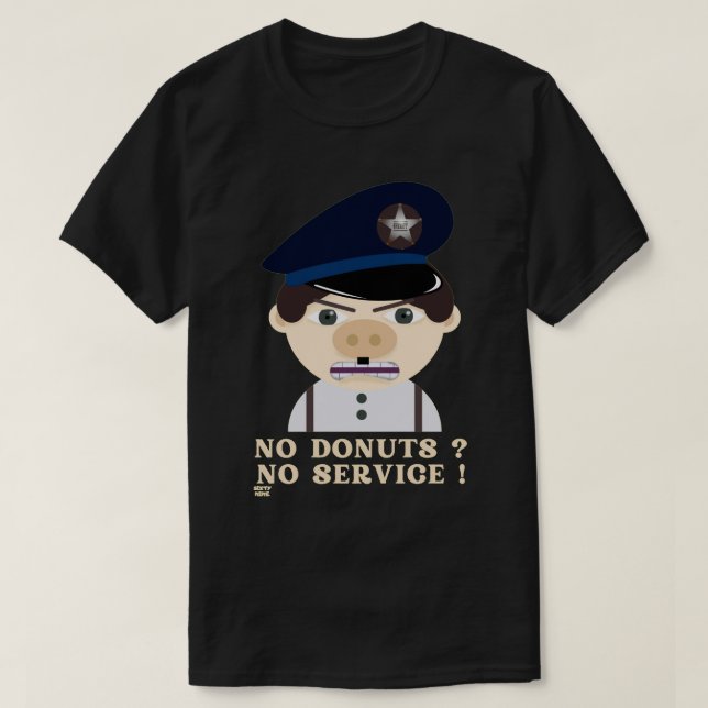 Camiseta "NO DONUTS, NO SERVICE " funny police officer      (Frente do Design)