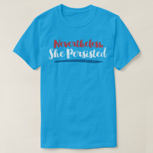 Camiseta No Entanto, Ela Persiste