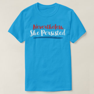 Camiseta No Entanto, Ela Persiste