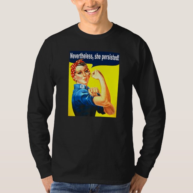 Camiseta No Entanto, Ela Persiste Mulheres Fortes Rosie Riv (Frente)