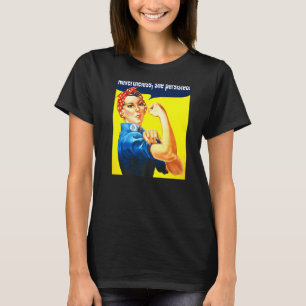 Camiseta No Entanto, Ela Persiste Mulheres Fortes Rosie Riv