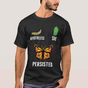 Camiseta No Entanto, Ela Persiste O Ciclo De Vida Da Metamo