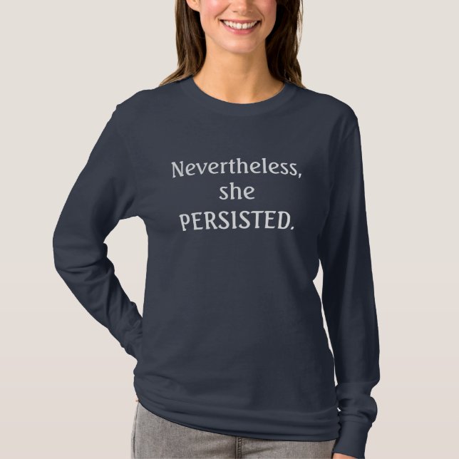 Camiseta No entanto, ela persistiu. (Frente)
