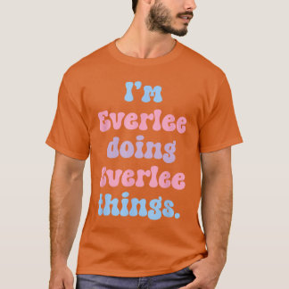Camiseta No Everlee Fazendo Everleehings Nome Engraçado men