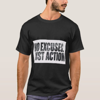 Camiseta NO EXCUSE JUST ACTION – Motivational Bold Typograp
