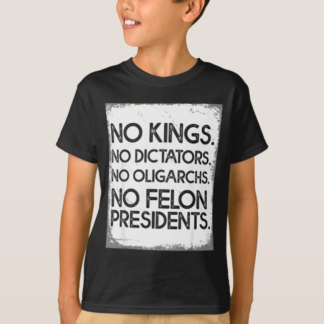 Camiseta No Felon Presidents No Dictators No Oligarchs No K (Frente)