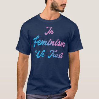 Camiseta No Feminismo, Confiamos em III