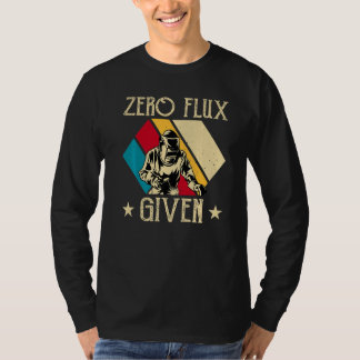 Camiseta No Flux Given - Funny Welding Welder No Flux Perfe