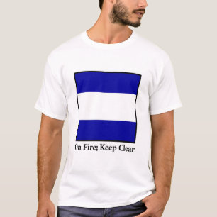 Camiseta No fogo; Mantenha claramente