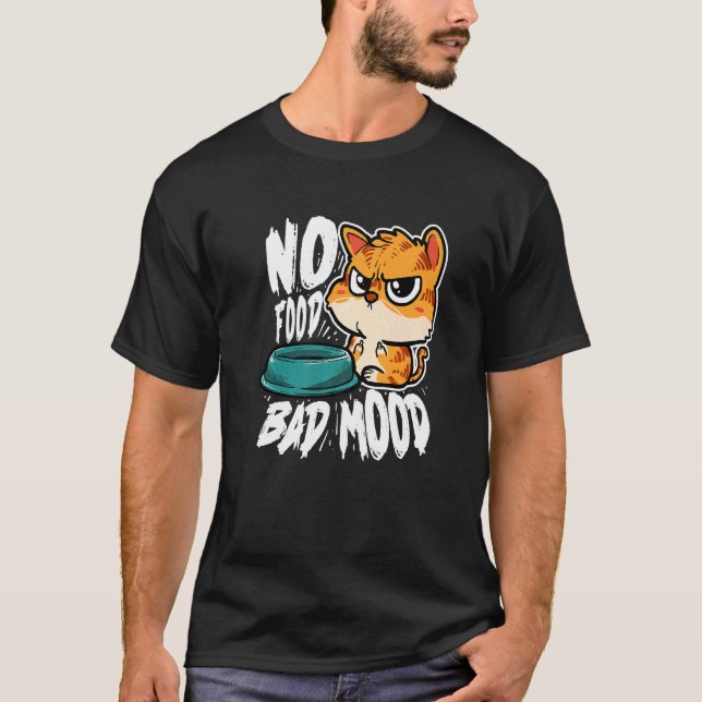 Camiseta No Food Bad Mood  Hungry Cat (Frente)