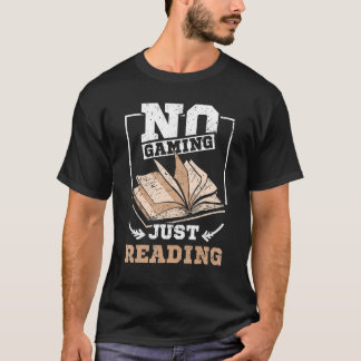 Camiseta No gaming just reading