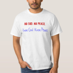 Camiseta No God. No Peace. Know God. Know peace_.