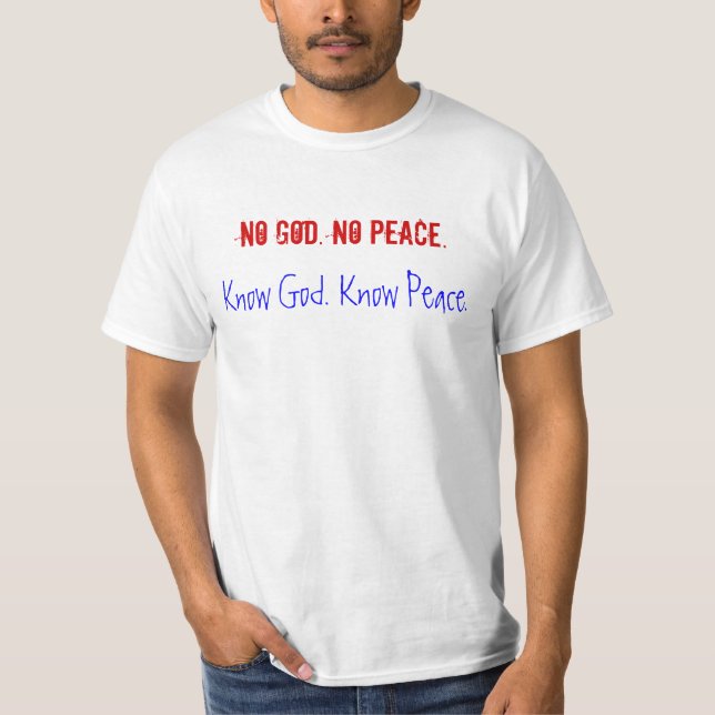 Camiseta No God. No Peace. Know God. Know peace_. (Frente)