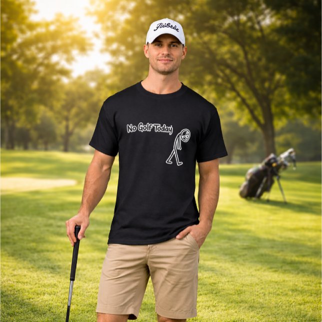 Camiseta No Golf Today Funny Sad Stickman Golfer (Criador carregado)