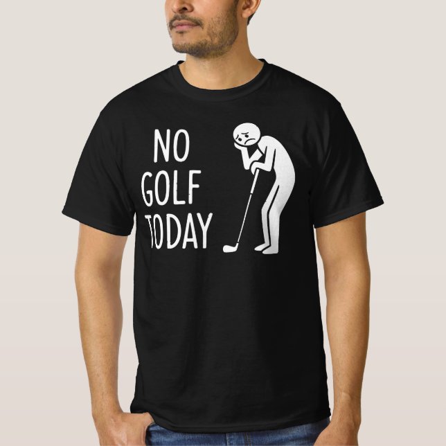 Camiseta No Golf Today Sad Stickman Golfer Figure (Frente)