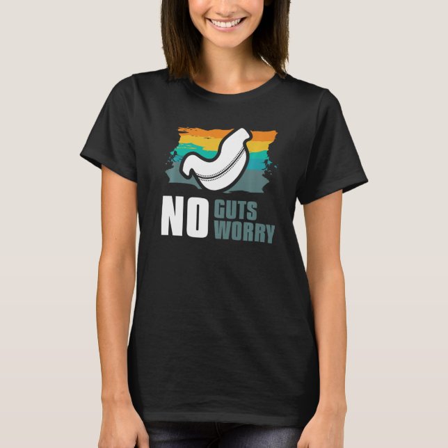 Camiseta No Guts No Worry Bariatric Gastric Surgery   (Frente)