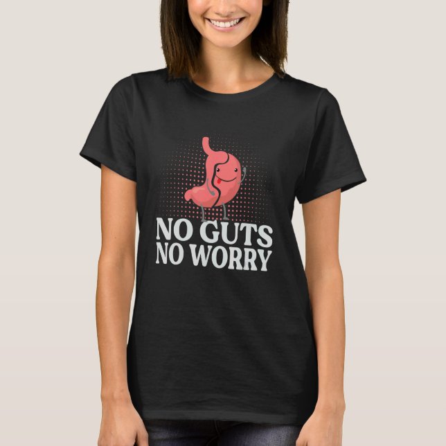 Camiseta No Guts No Worry  Gastrectomy Jokes Gastric Surger (Frente)